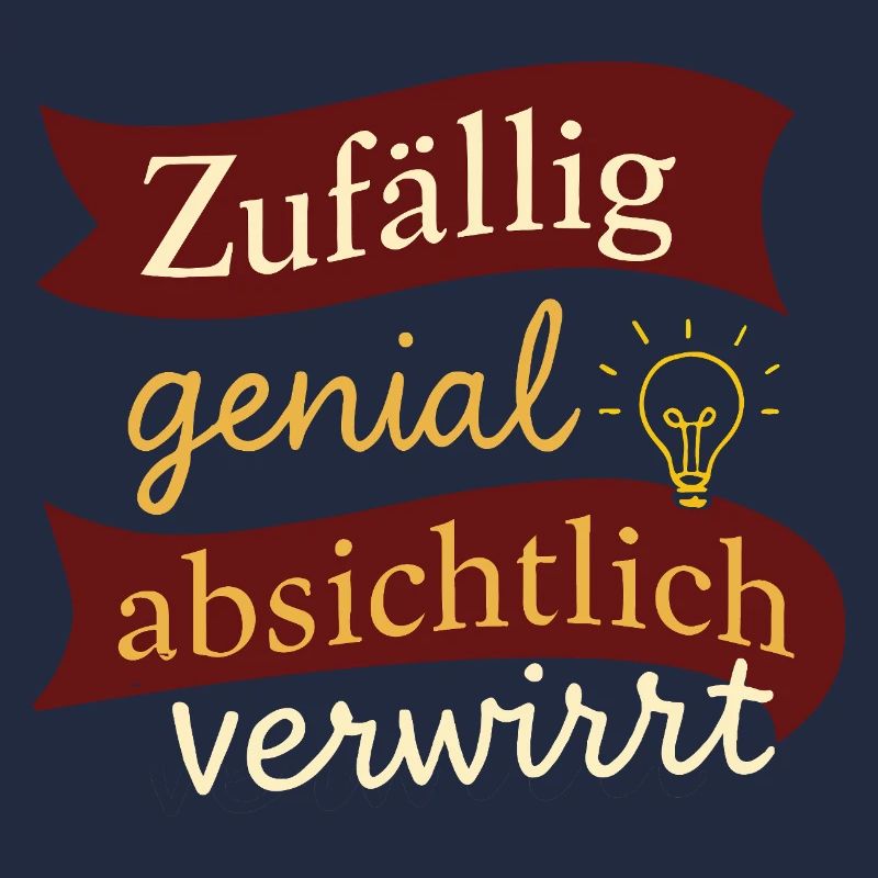 Accidentally brilliant – intentionally confused