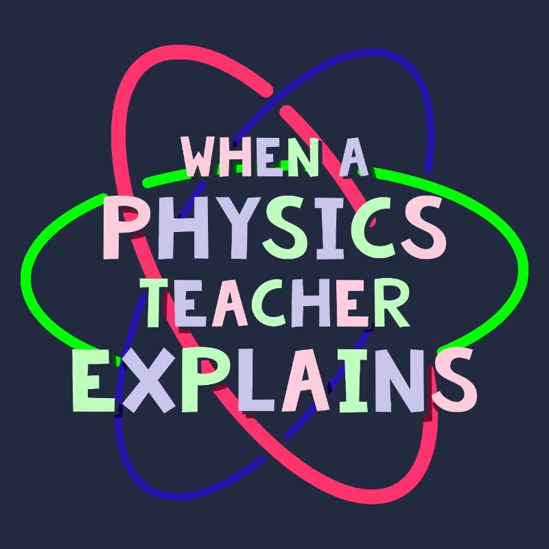 Physik Phyiker Physikstudent Physiklehrer