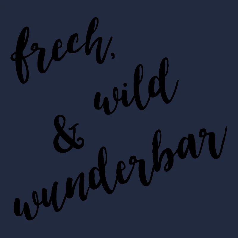 Frech, wild & wunderbar