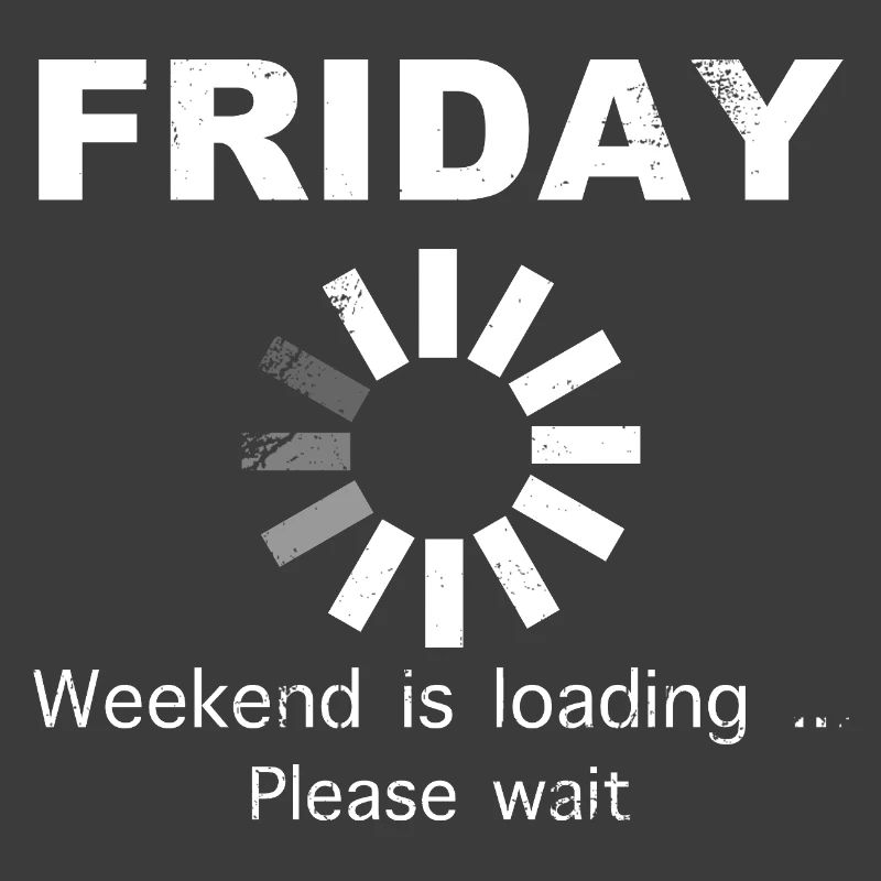 Friday Weekend Loading Spruch