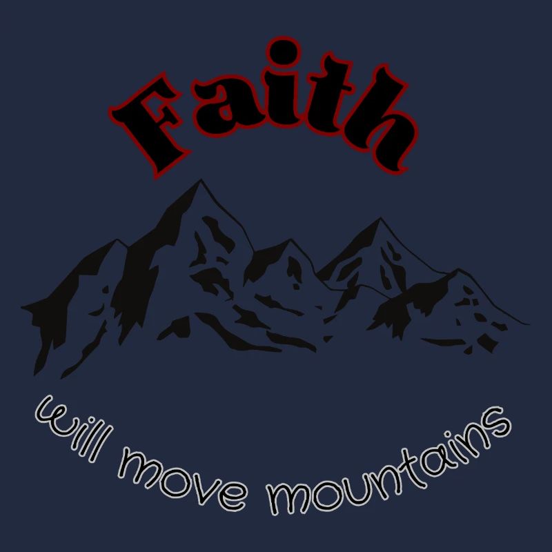 Faith will move mountains