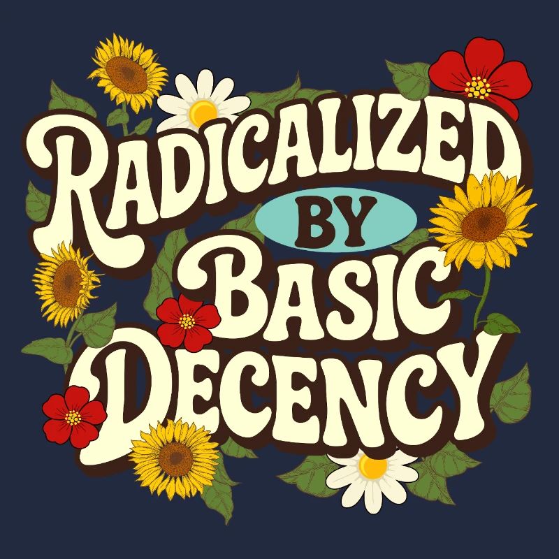 Radicalized Basic Decency Empathy Social Justice