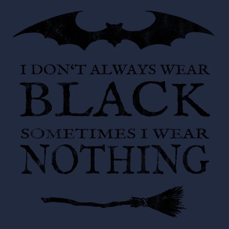 Schwarz oder Nackt. Mit Fledermaus und Besen.