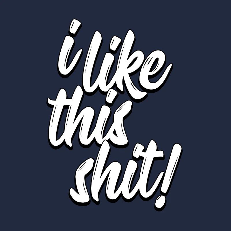 I like this shit!