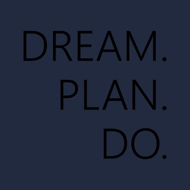 dream plan do
