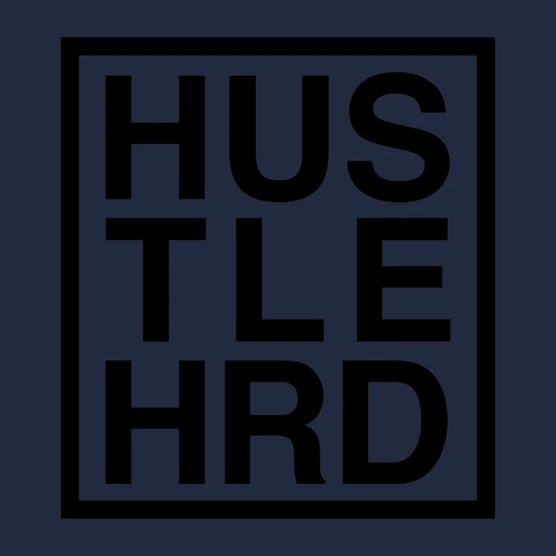 HUSTLE HARD / HUSTLE HRD