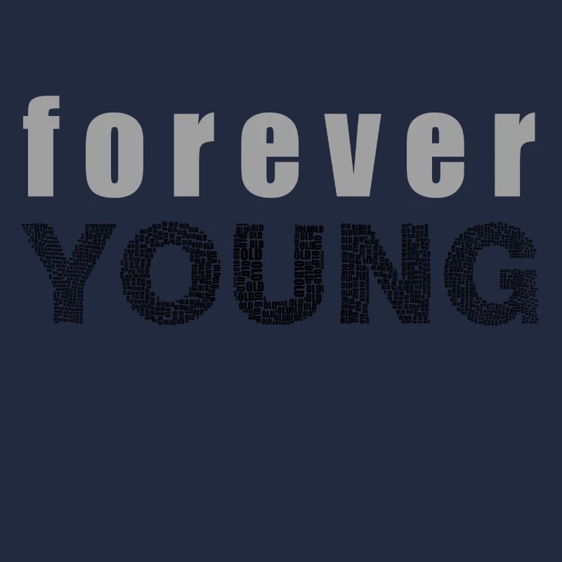 Forever Young éternel cadeau de jeunesse idée