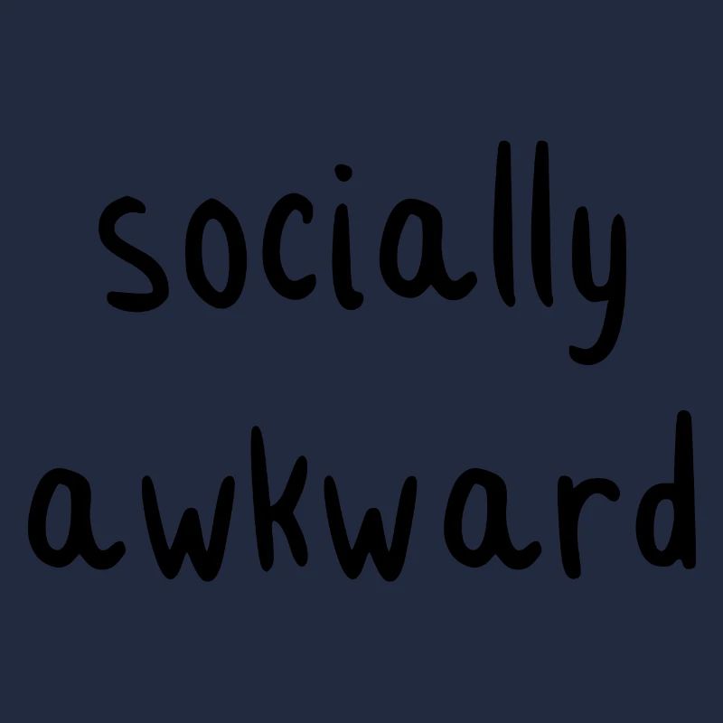 socially awkward