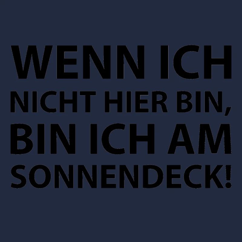 When I'm not here I'm on the sun deck