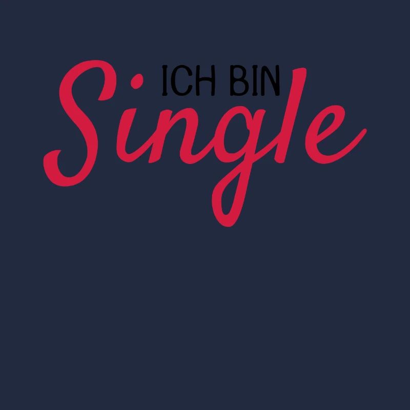 Ich bin Single Spruch