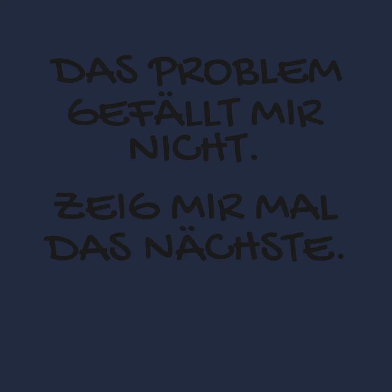 Witziger Spruch Das Problem Geschenk