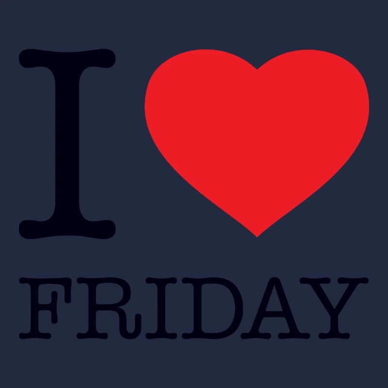 I LOVE FRIDAY