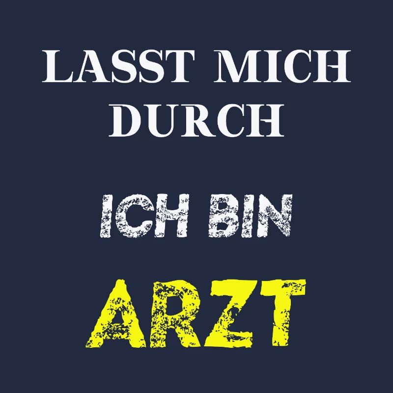 Lasst mich durch, ich bin Arzt Geschenkidee lustig