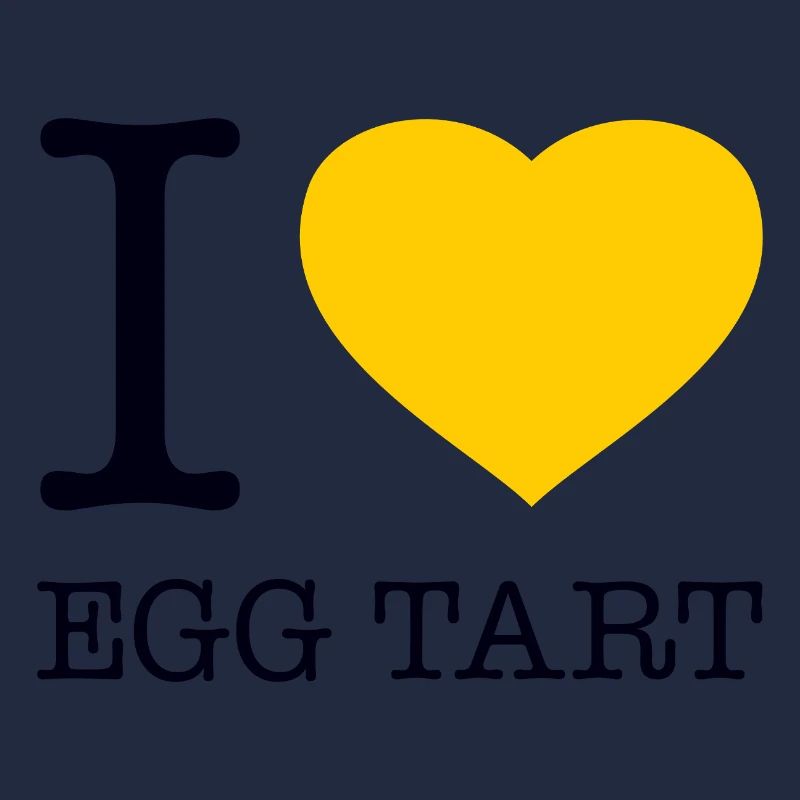 I LOVE EGG TART