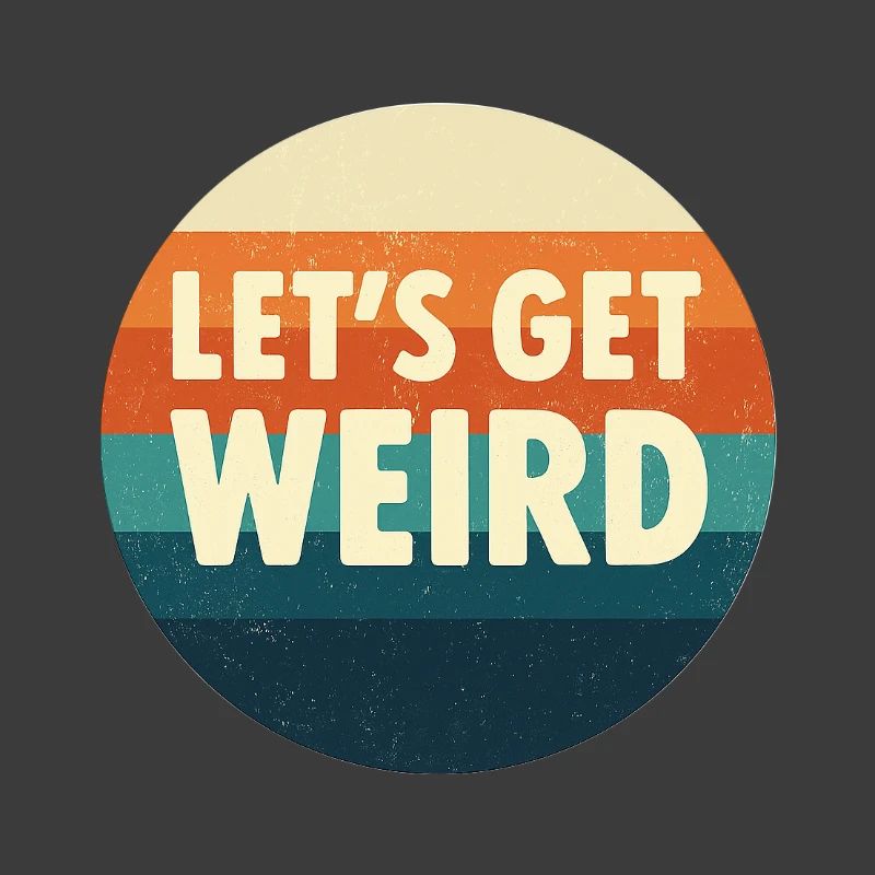 Let's Get Weird Retro Circle