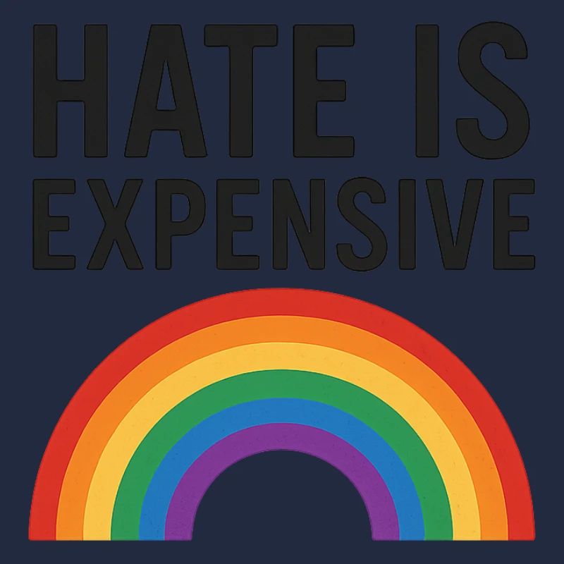 Hate Is Expensive Rainbow
