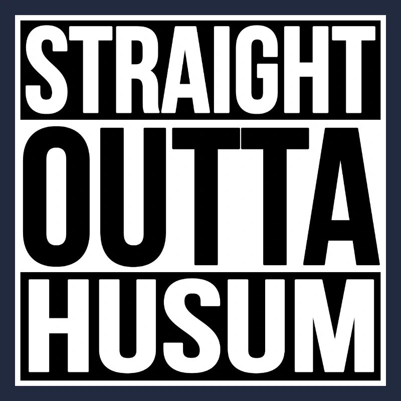Straight Outta Husum