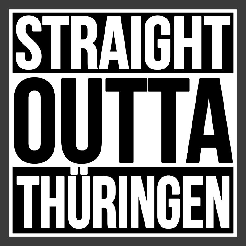 Straight Outta Thuringia
