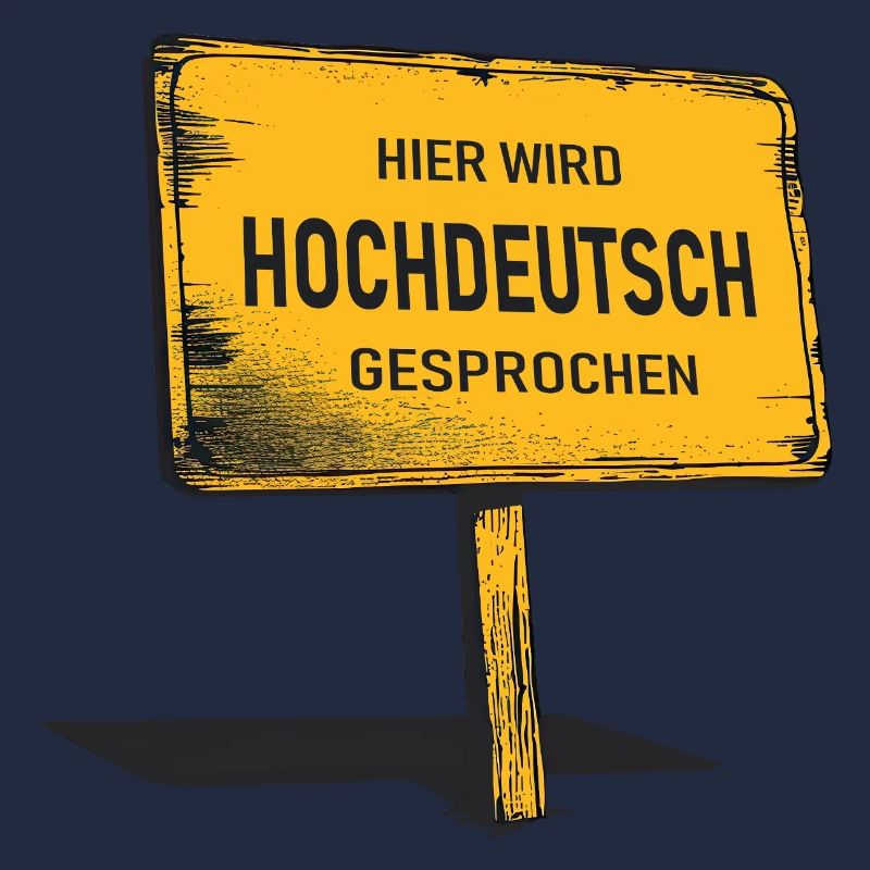Hier wird Hochdeutsch gesprochen 