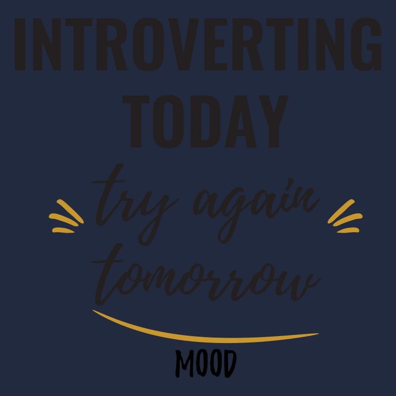 Introverting Today, Try Again Tomorrow.