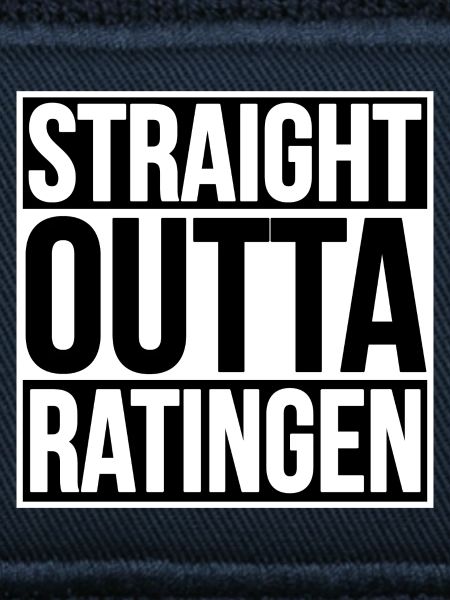 STRAIGHT OUTTA Ratingen