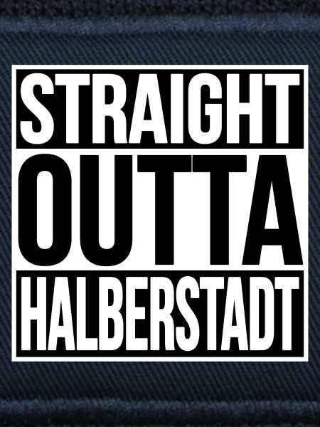 Straight Outta Halberstadt