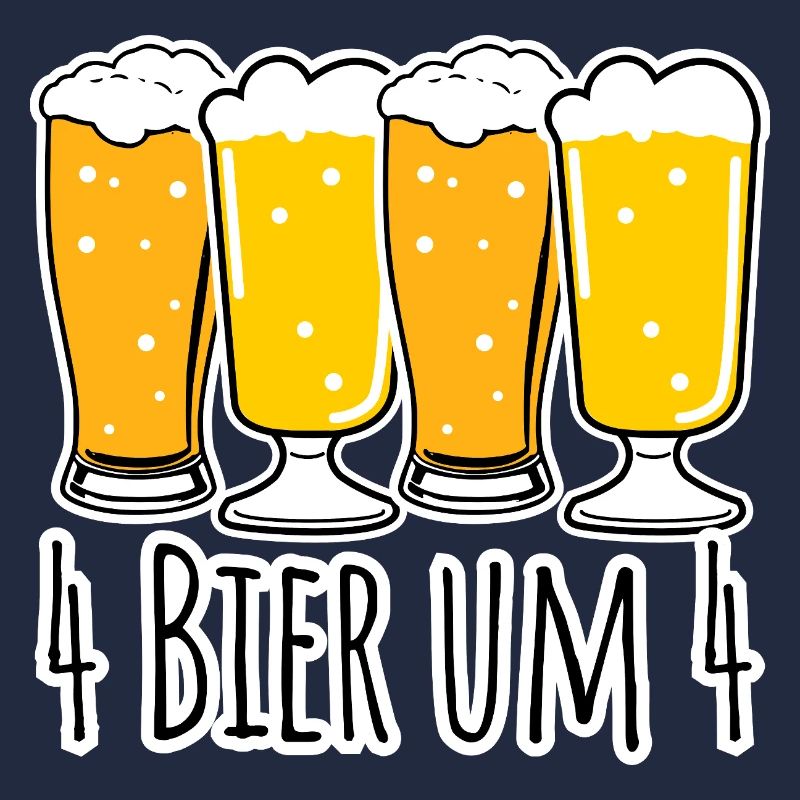 Kein Bier vor 4 und vier Bier ab 4!