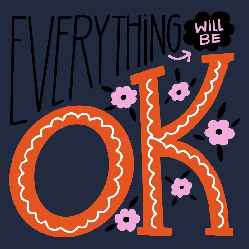Everything Will Be Fine – Motivational Statement Design