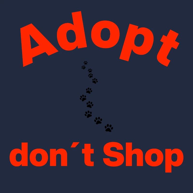 ADOPT, DON'T BUY, PAW WAY! STATEMENT