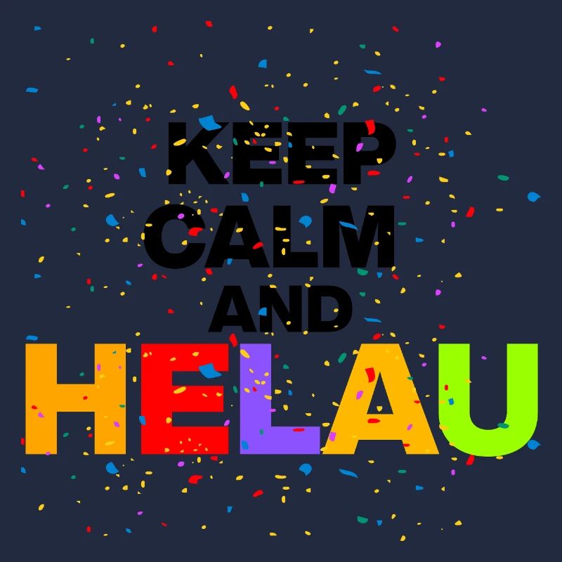 KEEP CALM AND HELAU! CARNIVAL CARNIVAL black