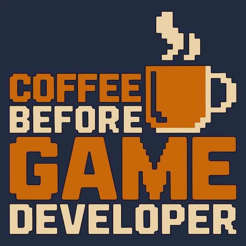 Game Developer Coffee Game Programmer Coffee Lover