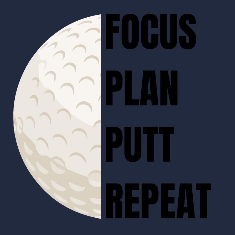 Focus Plan Putt Repeat – Golfslogan