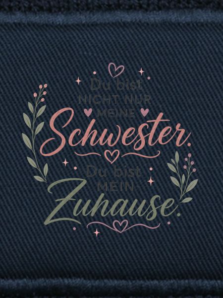 Schwester Zuhause Spruch Design