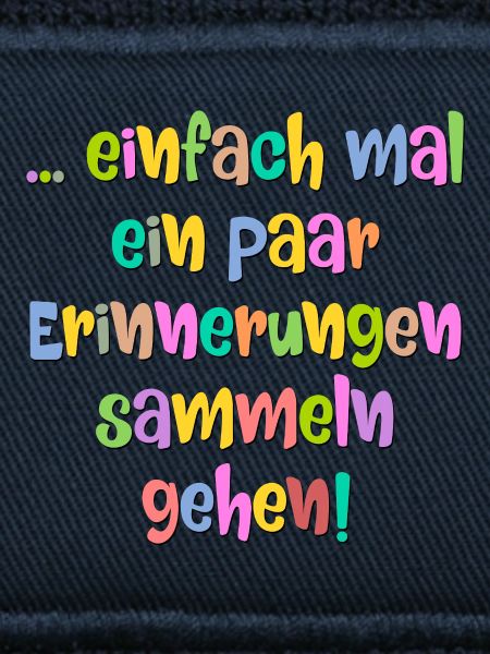 Lebensmotto Erinnerungen Sammeln