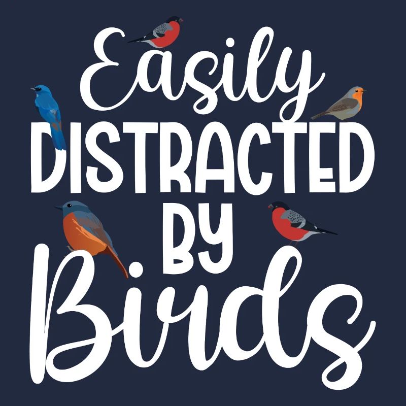 Easily Distracted by Birds