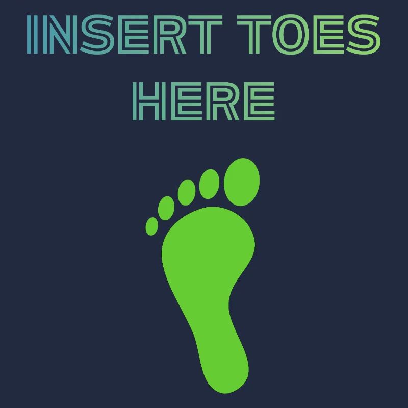 Insert Toes Here