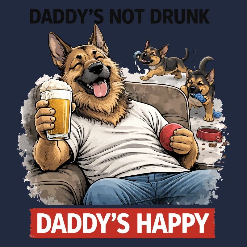 Daddy's Not Drunk, Daddy's Happy