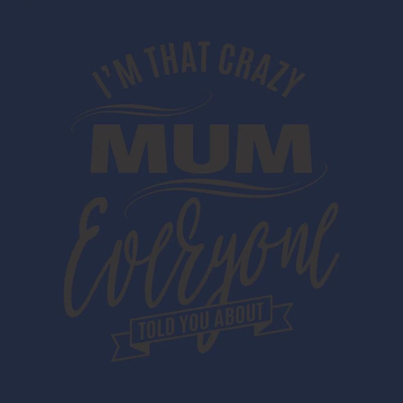 I'm That Crazy Mum