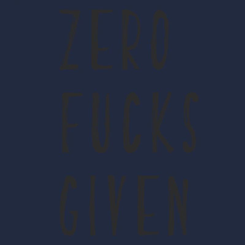 zero fucks given