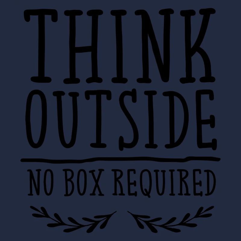 Think Outside - No Box Required