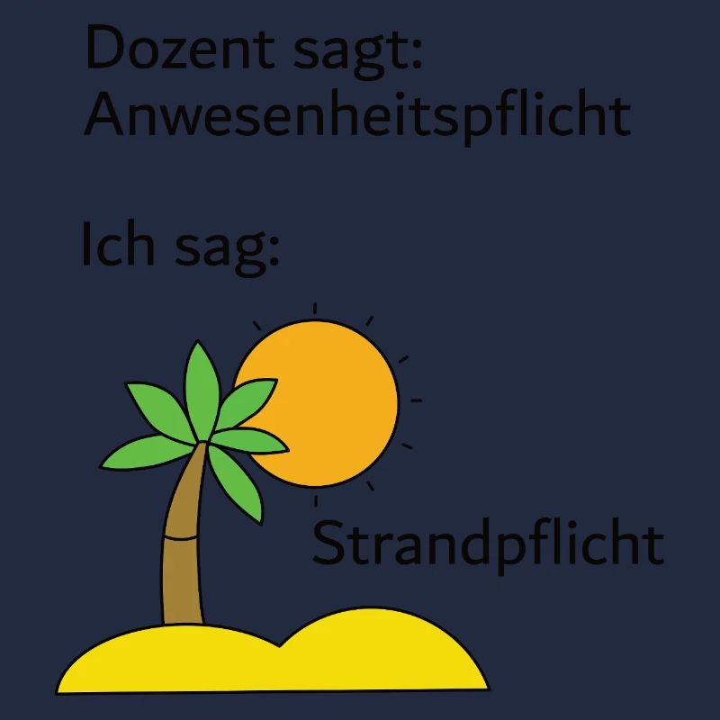 Unispruch "Strandpflicht" Geschenk, Studenten