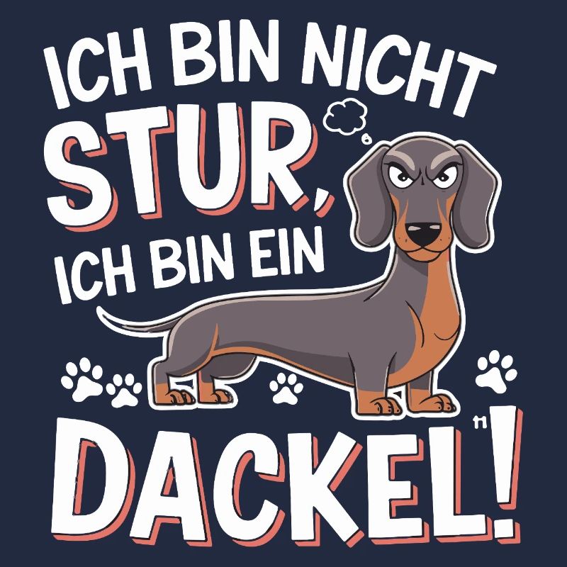  Ich Bin Nicht Stur Ich Bin Ein Dackel Lustiger