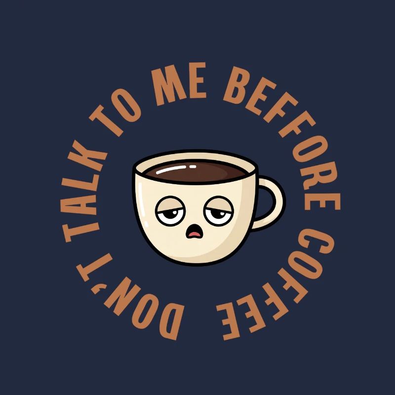 Ne me parle pas avant le café