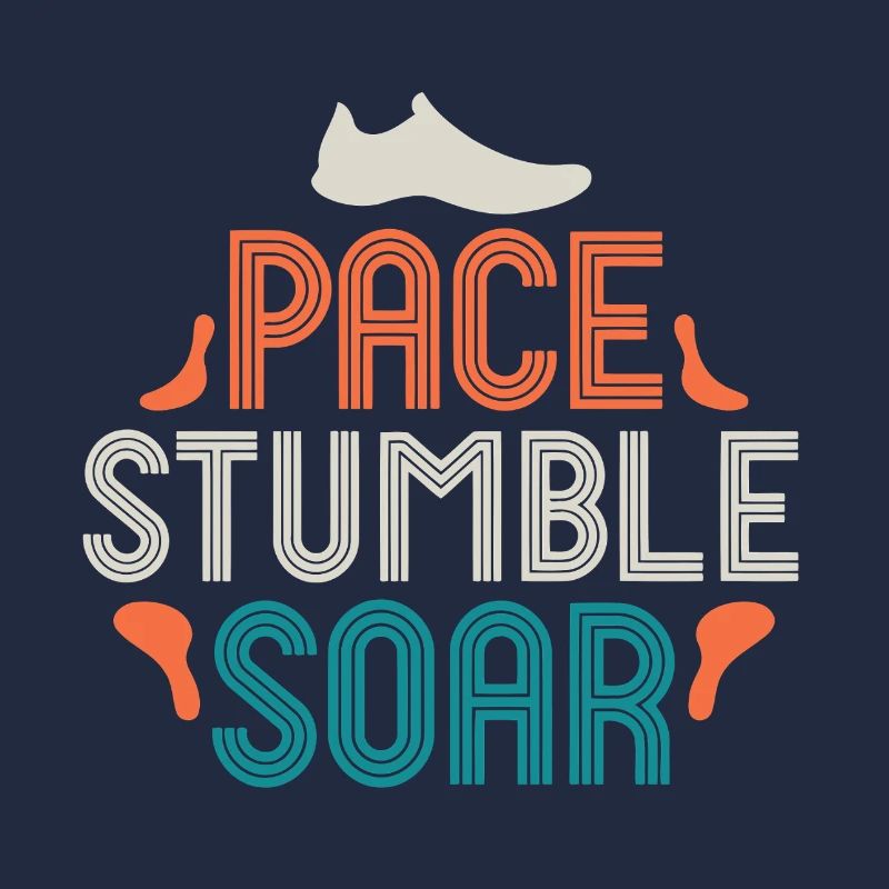 Pace Stumble Soar — Bunte Motivation
