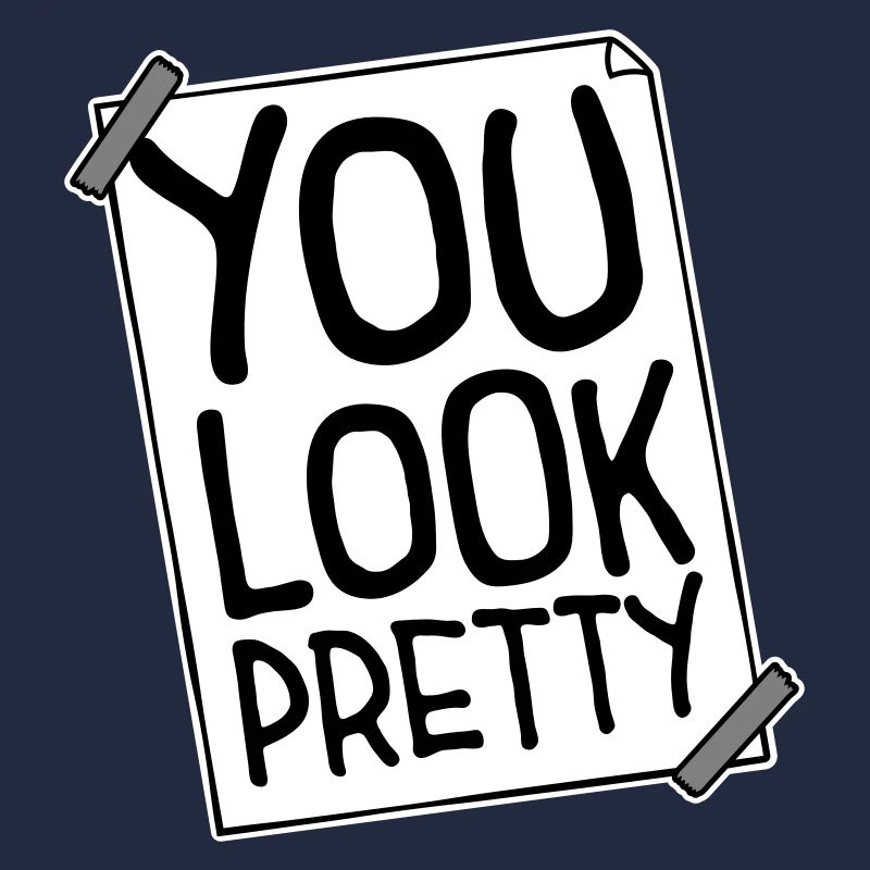 You Look Pretty Funny Complement Self Love Logo