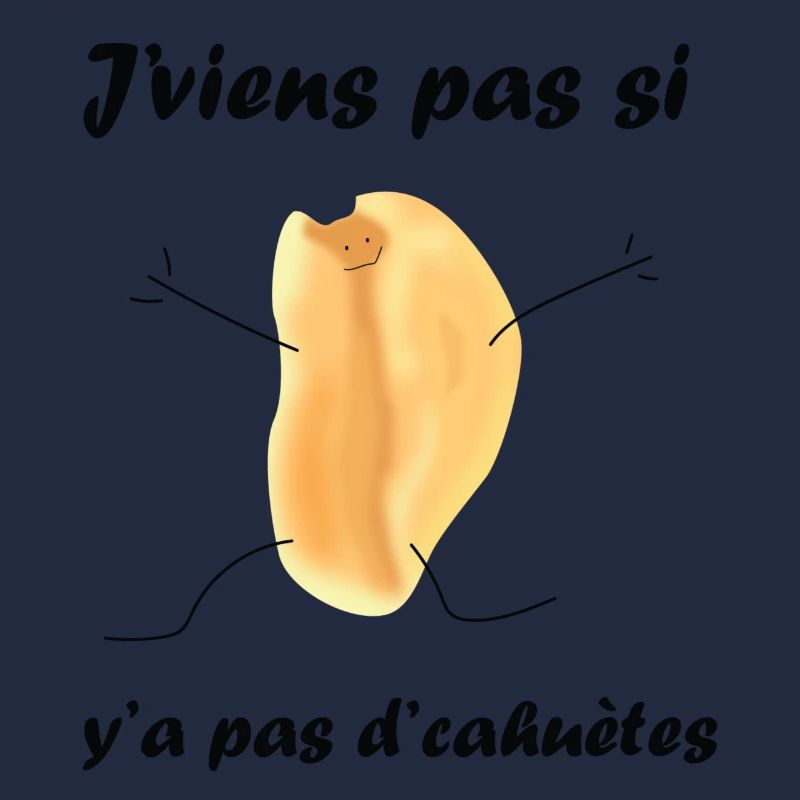 J'viens pas si y'a pas d'cahuètes
