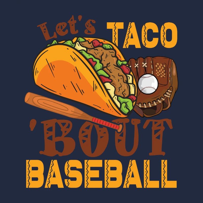 Let's Taco Bout Baseball
