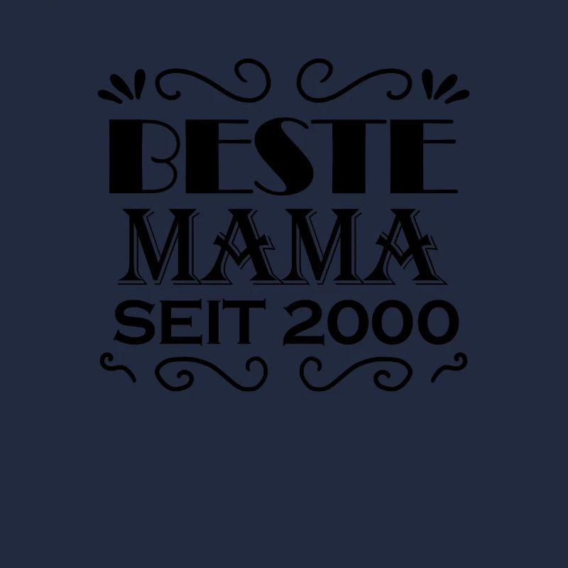 Beste Mama seit 2000 - Beste Mutter seit 2000
