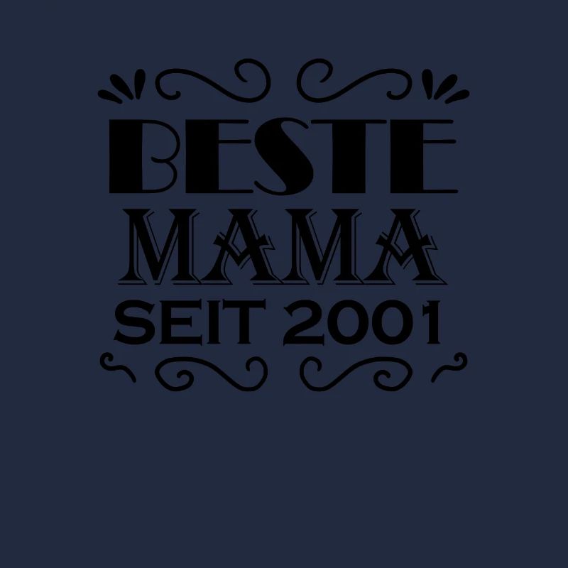 Beste Mama seit 2001 - Beste Mutter seit 2001