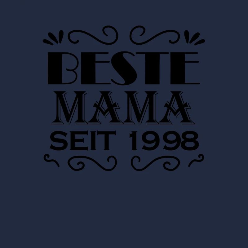 Beste Mama seit 1998 - Beste Mutter seit 1998